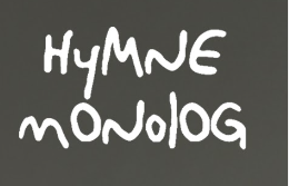 Hymne Monolog