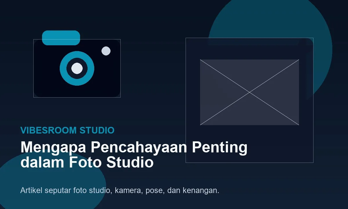 Mengapa Pencahayaan Penting dalam Foto Studio