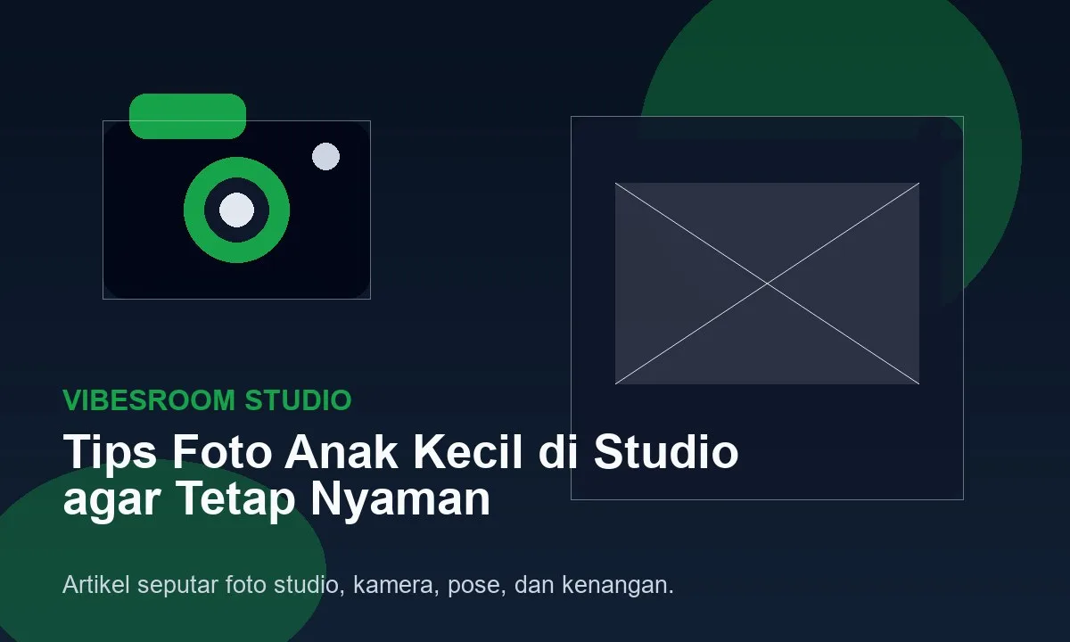 Tips Foto Anak Kecil di Studio agar Tetap Nyaman